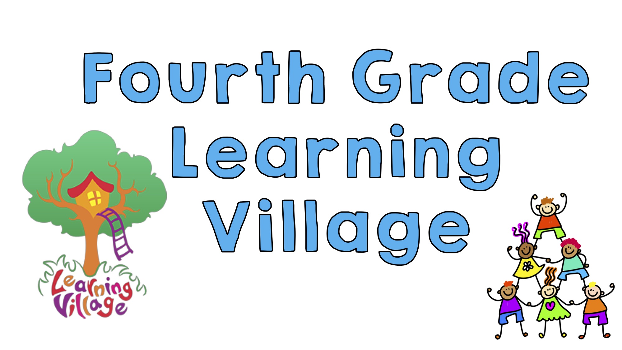 Fourth grade learning village